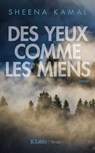Des yeux comme les miens - Sheena Kamal - 9782709657631