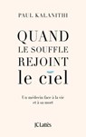 Quand le souffle rejoint le ciel - Paul Kalanithi - 9782709658041