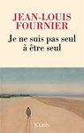 Je ne suis pas seul à être seul - Jean-Louis Fournier - 9782709662345