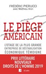 Le piège américain - Frédéric Pierucci ; Matthieu Aron - 9782709663861