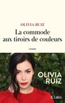 La commode aux tiroirs de couleurs - Olivia Ruiz - 9782709666718