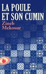 La poule et son cumin - Zineb Mekouar - 9782709669757