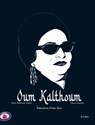 Oum Kalthoum - Chadia Loueslati ; Nadia Hathroubi-Safsaf - 9782709669795