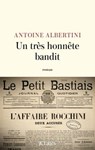Un très honnête bandit - Antoine Albertini - 9782709669863