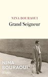 Grand Seigneur - Nina Bouraoui - 9782709669870