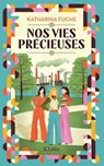 Nos vies précieuses - Katharina Fuchs - 9782709673426