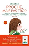 Proche, mais pas trop - Eline Snel - 9782711200870