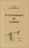 La Dynamique de Leibniz - Francois Duchesneau - 9782711611706