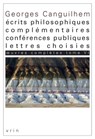 Oeuvres Completes Tome VI: Ecrits Philosophiques Complementaires, Conferences Publiques, Lettres Choisies - Georges Canguilhem - 9782711623655