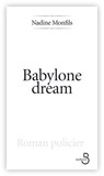Babylone dream - Nadine Monfils - 9782714446541