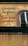 Une âme perdue - Giovanni Arpino - 9782714453051