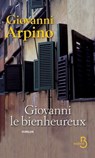 Giovanni le bienheureux - Giovanni Arpino - 9782714457547
