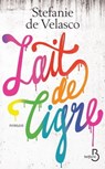 Lait de tigre - Stefanie de Velasco - 9782714459817