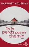 Ne te perds pas en chemin - Margaret Mizushima - 9782714479457