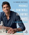 Prenez le contrôle de votre santé - Rangan Chatterjee - 9782714481795
