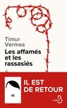 Les affamés et les rassasiés - Timur Vermes - 9782714493101