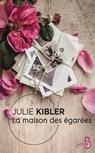 La Maison des égarées - Julie Kibler - 9782714495112