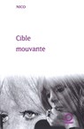 Cible mouvante - Nico - 9782720214110