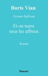 Et on tuera tous les affreux - Boris Vian - 9782720216619