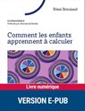 Comment les enfants apprennent à calculer EPUB - Rémi Brissiaud ; Emmanuel Sander - 9782725643755