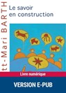Le savoir en construction - Britt-Mari Barth - 9782725668017