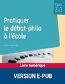 Pratiquer le débat philo à l'école Cycles 2 et 3 - Patrick Tharrault - 9782725683386