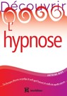 Découvrir l'hypnose - 2e éd. - Antoine Bioy - 9782729613136