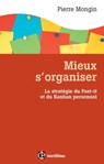 Mieux s'organiser. - Pierre Mongin - 9782729613198