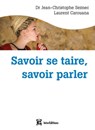 Savoir se taire, savoir parler - Jean-Christophe Seznec ; Laurent Carouana - 9782729617462