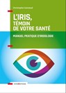 L'iris, témoin de votre santé - Christophe Cannaud - 9782729620561
