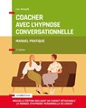 Coacher avec l'hypnose conversationnelle - 2e éd. - Luc Vacquié - 9782729623234