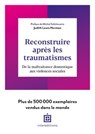 Reconstruire après les traumatismes - Judith Lewis Herman - 9782729623869