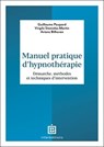 Manuel pratique d'hypnothérapie - Guillaume Poupard ; Virgile Stanislas Martin ; Ariane Bilheran - 9782729625184