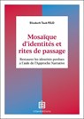 Mosaïque d'identités et rites de passage - Elizabeth Taub Feld - 9782729625627