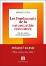Les Fondements de la naturopathie ressourcée - Christophe Cannaud - 9782729625696