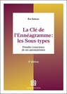La Clé de l'Ennéagramme : les Sous-types - 3e éd. - Eric Salmon - 9782729625726