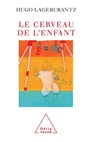 Newborn's Brain / Le Cerveau de l'enfant - Hugo Lagercrantz - 9782738120465