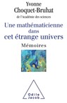 A Female Mathematician in this Strange Universe / Une mathématicienne dans cet étrange Univers: Mémoires - Yvonne Choquet-Bruhat - 9782738134554