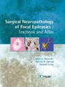 Surgical Neuropathology of Focal Epilepsies - Ingmar Blumcke ; Harvey B Sarnat ; Roland Coras - 9782742013999