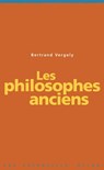Les philosophes anciens - Bertrand Vergely - 9782745964809