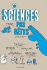 Sciences pas bêtes - Bertrand Fichou ; MARC BEYNIE - 9782747077958