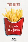 L'école est finie - Yves Grevet - 9782748511918