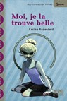 Moi, je la trouve belle - Carina Rozenfeld - 9782748513097