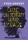 Celle qui sentait venir l'orage - Yves Grevet - 9782748516821