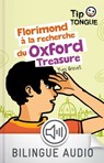 Florimond à la recherche du Oxford Treasure - collection Tip Tongue - A1 introductif- dès 8 ans - Yves Grevet - 9782748521337