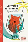 Le Rêve fou de l'éléphant-EPUB2 - Emmanuel Trédez - 9782748521627