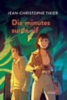 Dix minutes sur le vif - Jean-Christophe Tixier - 9782748526134
