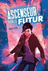 Ascenseur pour le futur (nouvelle édition) - Nadia Coste - 9782748538809
