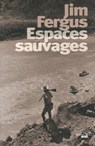 Espaces sauvages - Jim Fergus - 9782749123875