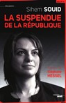 La suspendue de la République - Sihem Souid ; Stéphane Hessel - 9782749124070